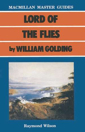 Lord of the Flies by William Golding de Raymond Wilson