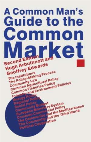 A Common Man’s Guide to the Common Market de Hugh Arbuthnott