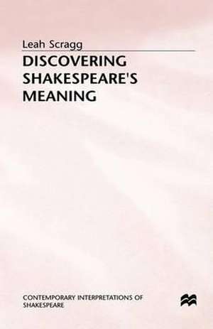 Discovering Shakespeare's Meaning de Leah Scragg