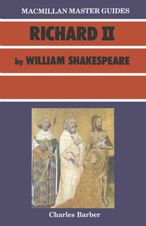 Shakespeare: Richard II de Charles Barber