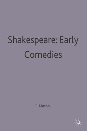 Shakespeare: Early Comedies de Dr. Pamela Mason