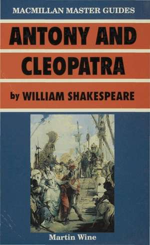 Antony and Cleopatra by William Shakespeare de Martin Wine