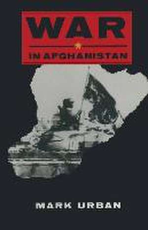 War in Afghanistan de Mark L. Urban