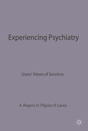 Experiencing Psychiatry: Users’ Views of Services de Ron Lacey