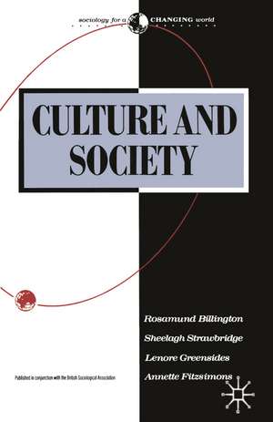 Culture and Society: Sociology of Culture de Rosamund Billington