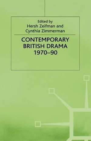 Contemporary British Drama, 1970–90: Essays from Modern Drama de Hersh Zeifman