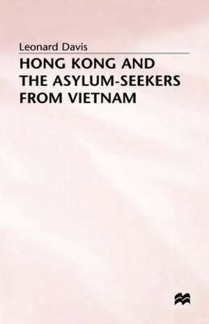 Hong Kong and the Asylum-Seekers from Vietnam de Leonard Davis