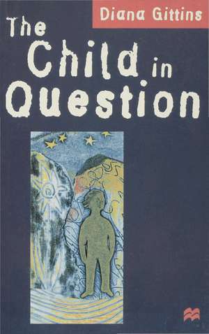 The Child in Question de Diana Gittins