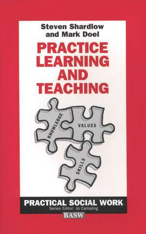 Practice Learning and Teaching de Mark Doel