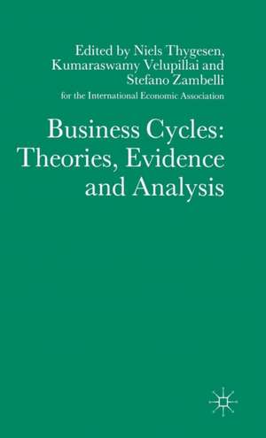 Business Cycles: Theories, Evidence and Analysis de Niels Thygesen