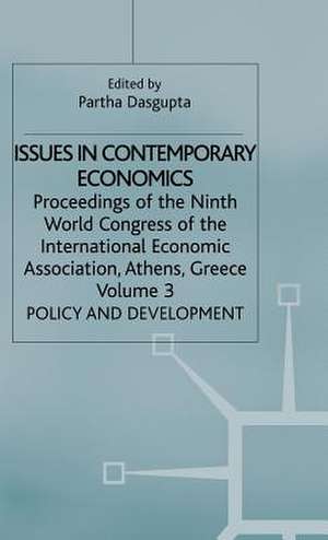 Issues in Contemporary Economics: Volume 3: Policy and Development de Partha Dasgupta