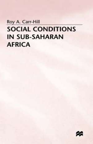 Social Conditions in Sub-Saharan Africa de R. Carr-Hill