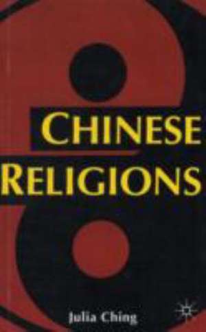 Chinese Religions de J. Ching