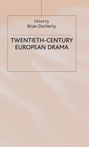 Twentieth-Century European Drama de Brian Docherty