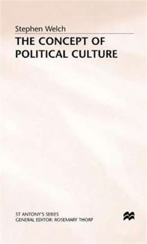 The Concept of Political Culture de Stephen Welch