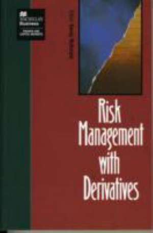 Risk Management with Derivatives de Sandy McKenzie