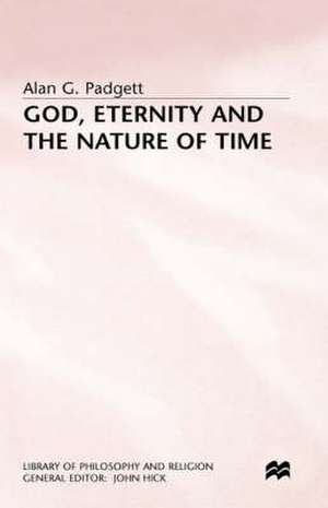 God, Eternity and the Nature of Time de A. Padgett