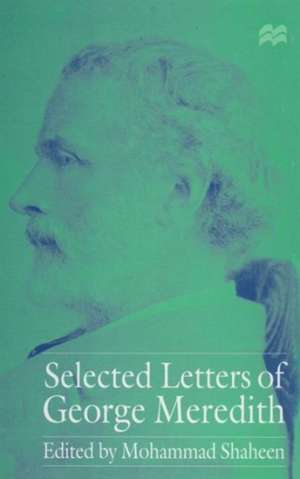 Selected Letters of George Meredith de Mohammad Shaheen