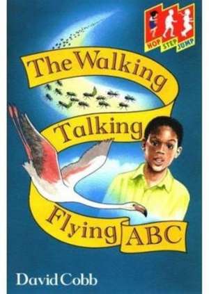 Walk Talk Fly ABC de David Cobb