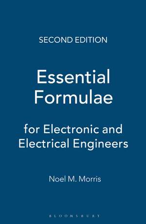 Essential Formulae for Electronic and Electrical Engineers de Noel M. Morris