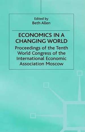 Economics in a Changing World: Volume 2: Microeconomics de Beth Allen