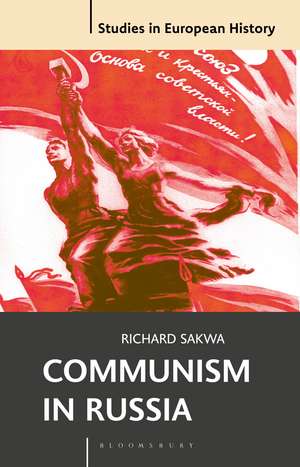 Communism in Russia de Professor Richard Sakwa