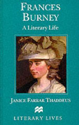 Frances Burney: A Literary Life de J. Thaddeus