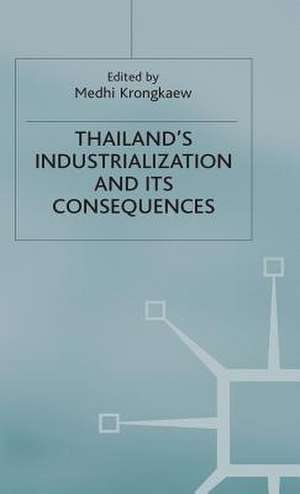 Thailand’s Industrialization and its Consequences de Medhi Krongkaew