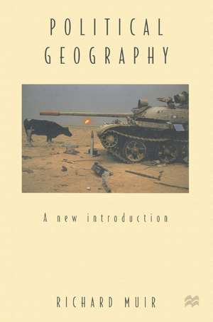 Political Geography: A New Introduction de Richard Muir