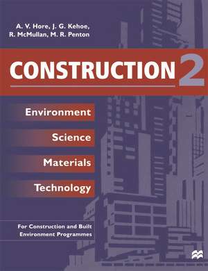 Construction 2: Environment Science Materials Technology de Alan V. Hore