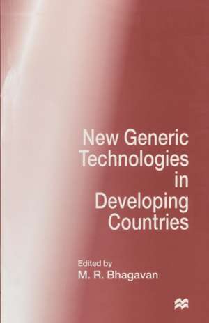 New Generic Technologies in Developing Countries de M.R. Bhagavan