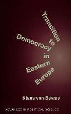 Transition to Democracy in Eastern Europe de K. Beyme