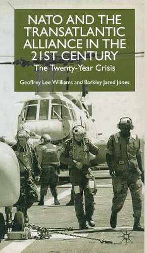 Nato and the Transatlantic Alliance in the Twenty-First Century: The Twenty-Year Crisis de G. Williams