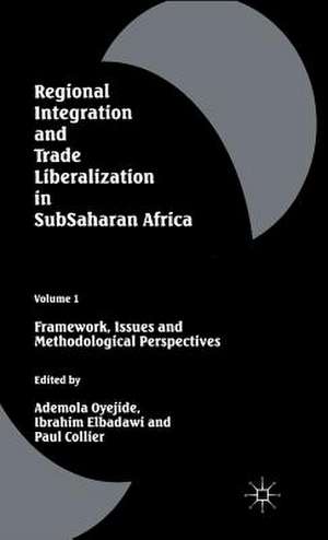 Regional Integration and Trade Liberalization in Subsaharan Africa: Volume 1: Framework, Issues and Methodological Perspectives de Paul Collier