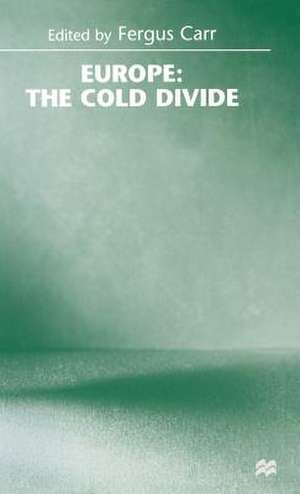 Europe: the Cold Divide de Fergus Carr