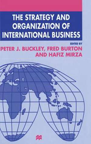 The Strategy and Organization of International Business de Peter J. Buckley