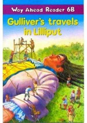 Gaines, K: Way Ahead Readers 6b:Gullivers Travels de Keith Gaines