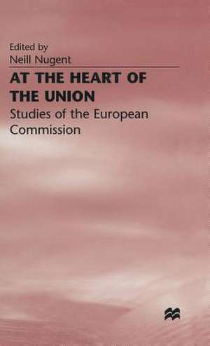 At the Heart of the Union: Studies of the European Commission de Neill Nugent