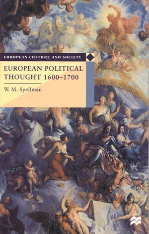 European Political Thought 1600–1700 de W. M. Spellman