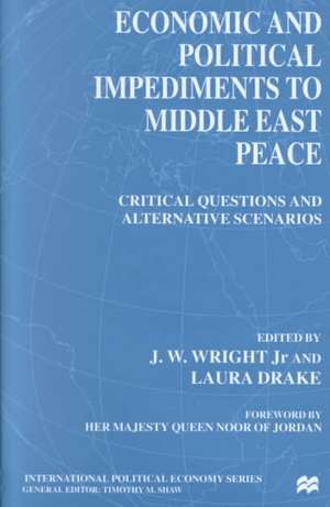 Economic and Political Impediments to Middle East Peace: Critical Questions and Alternative Scenarios de Kenneth A. Loparo