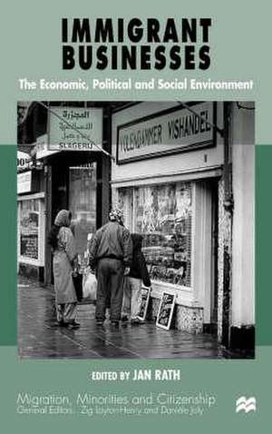 Immigrant Businesses: The Economic, Political and Social Environment de J. Rath