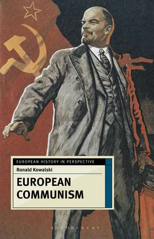 European Communism: 1848-1991 de Ronald Kowalski