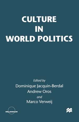 Culture in World Politics de Dominique Jacquin-Berdal