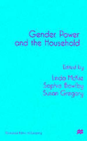 Gender, Power and the Household de L. McKie