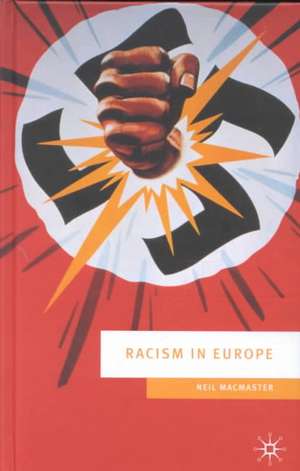 Racism in Europe: 1870-2000 de Neil MacMaster