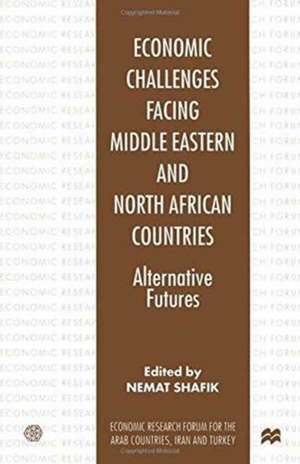 Economic Challenges facing Middle Eastern and North African Countries de Nemat Shafik