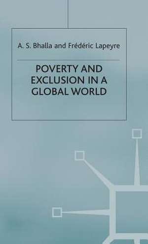 Poverty and Exclusion in a Global World de A. S. Bhalla