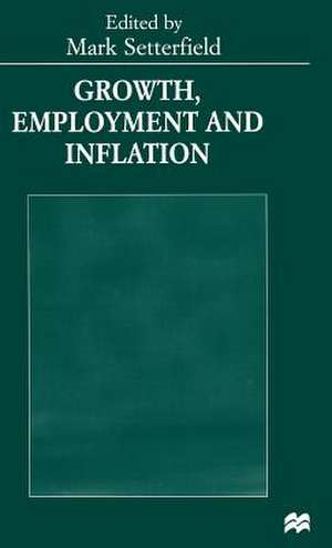 Growth, Employment and Inflation: Essays in Honour of John Cornwall de Mark Setterfield