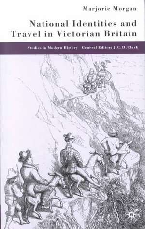 National Identities and Travel in Victorian Britain de M. Morgan