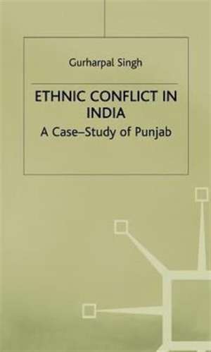 Ethnic Conflict in India: A Case-Study of Punjab de G. Singh